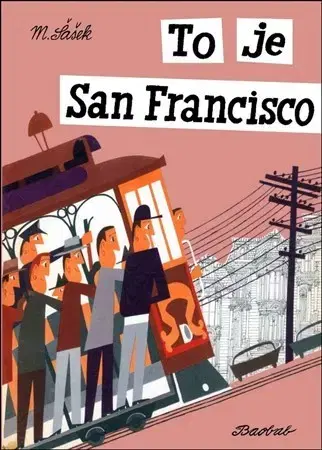 Geografia, svet To je San Francisco - Miroslav Šašek