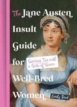 Svetová beletria The Jane Austen Insult Guide for Well-Bred Women - Emily Reed