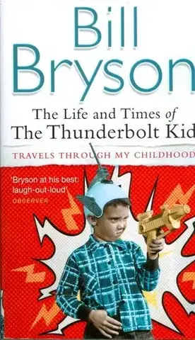 Cudzojazyčná literatúra Life and Times of Thunderbolt Kid - Bill Bryson