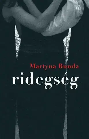 Svetová beletria Ridegség - Martyna Bunda,Zsuzsa Mihályi
