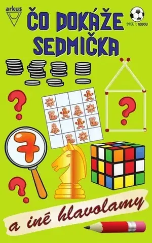 Pre deti a mládež - ostatné Čo dokáže sedmička a iné hlavolamy, 3. upravené vydanie - Jela Mlčochová