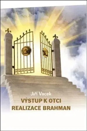 Kresťanstvo Výstup k Otci - Jiří Vacek