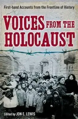 História - ostatné Voices from the Holocaust - Jon E. Lewis