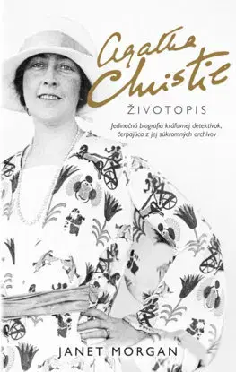 Literatúra Agatha Christie: Životopis - Janet Morgan,Katarína Bukovenová