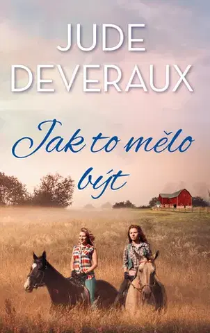 Romantická beletria Jak to mělo být - Jude Deveraux