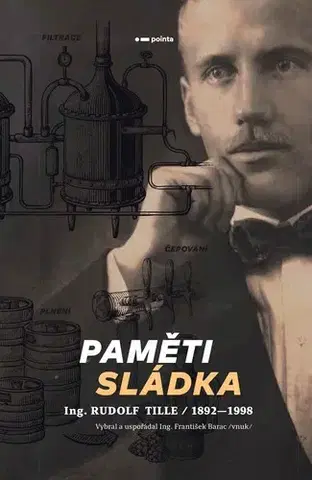 Skutočné príbehy Paměti sládka - Rudolf Tille,František Barac