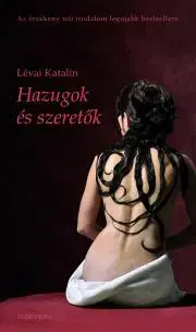 Beletria - ostatné Hazugok és szeretők - Katalin Lévai