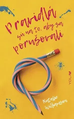 Young adults Pravidlá sú na to, aby sa porušovali - Natalie Williamsonová,Adriana Sýkorčínová