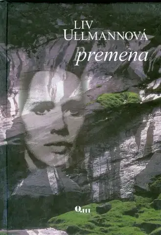 Biografie - ostatné Premena - Liv Ullmannová,Kveta Daškova,Peter Kerlík