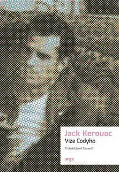 Svetová beletria Vize Codyho - Jack Kerouac