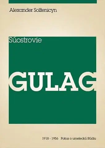 Vojnová literatúra - ostané Súostrovie Gulag II - Alexander Solženicyn