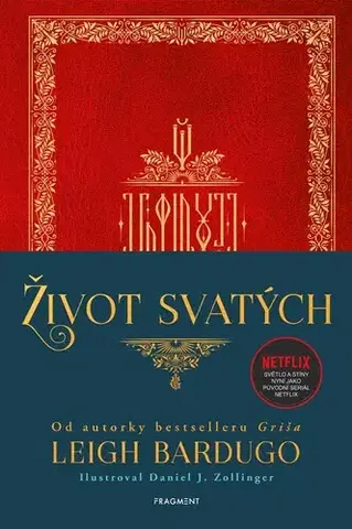 Fantasy, upíri Život svatých - Leigh Bardugo,Daniel J. Zollinger,Dana Chodilová