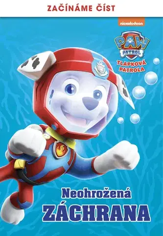 Rozprávky Tlapková patrola – Začínáme číst – Neohrožená záchrana - Kolektív autorov