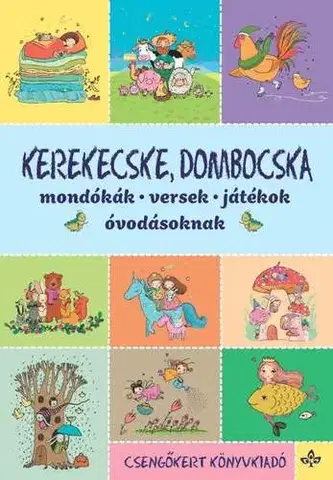Básničky a hádanky pre deti Kerekecske, dombocska - Zsuzsanna Imre,Kinga Péter