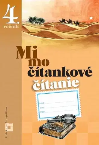 Slovenský jazyk Mimočítankové čítanie 4 – pre ZŠ - Dana Kovárová,Alena Kurtulíková