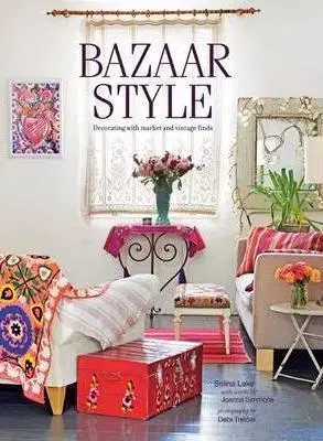 Domov, zariaďovanie Bazaar Style - Selina Lake