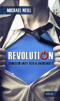 Psychológia, etika Revolution - Michael Neill,Zoltán Takács,András Novák