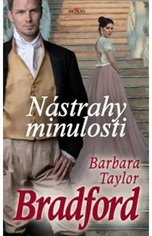 Historické romány Nástrahy minulosti - Barbara Taylor Bradford,Soňa Tobiášová
