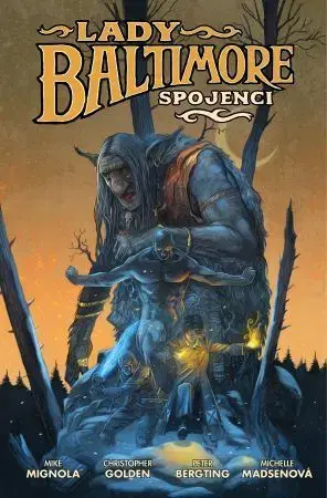 Komiksy Lady Baltimore 2: Spojenci - Mike Mignola,Christopher Golden
