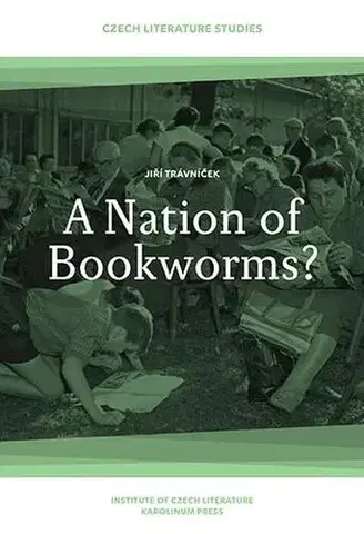 Sociológia, etnológia A Nation of Bookworms? - Jiří Trávníček