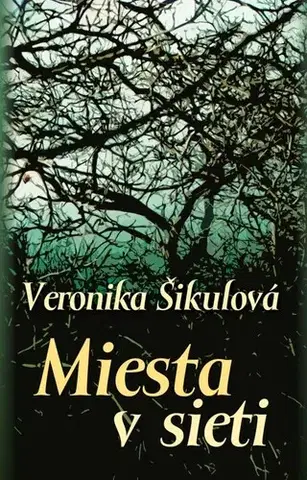 Romantická beletria Miesta v sieti - Veronika Šikulová