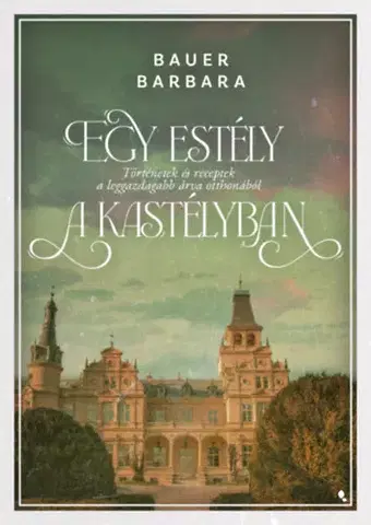 Novely, poviedky, antológie Egy estély a kastélyban - Barbara Bauer