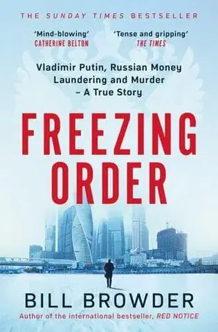 Politológia Freezing Order - Bill Browder