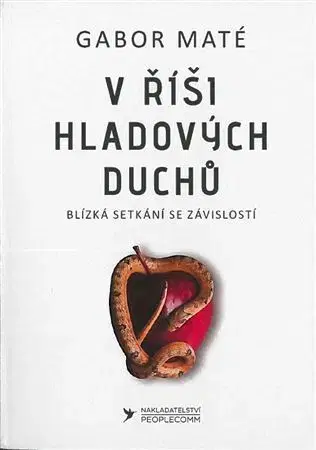 Psychológia, etika V říši hladových duchů - Gabor Maté