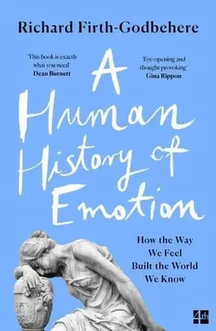 Sociológia, etnológia A Human History of Emotion - Richard Firth-Godbehere