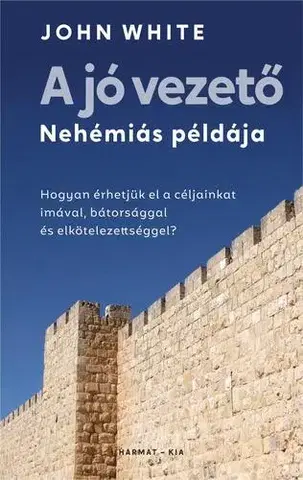 Kresťanstvo A jó vezető - John White