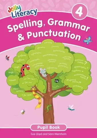Príprava do školy, pracovné zošity Spelling, Grammar & Punctuation Pupil Book 4 - Sara Wernham,Sue Lloyd