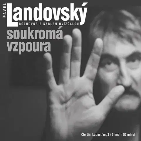 Biografie - ostatné Galén, spol. s r.o. Soukromá vzpoura. Rozhovor s Karlem Hvížďalou