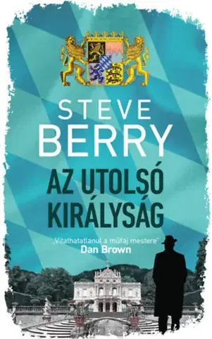 Detektívky, trilery, horory Az utolsó királyság - Steve Berry