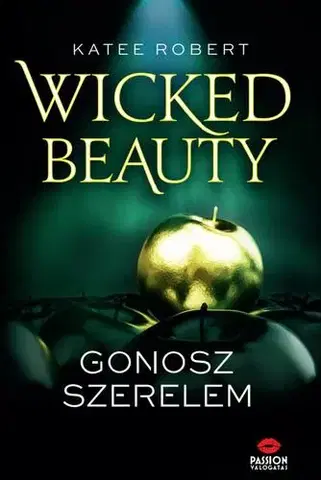 Romantická beletria Wicked Beauty – Gonosz szerelem - Robert Katee