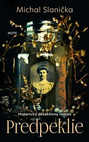 Historické romány Predpeklie - Michal Slanička