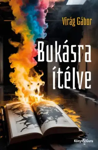 Detektívky, trilery, horory Bukásra ítélve - Virág Gábor