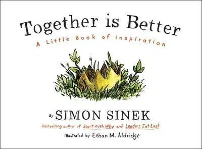 Biznis a kariéra Together is Better - Simon Sinek