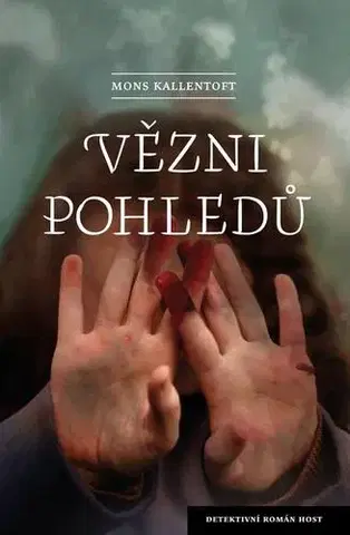 Detektívky, trilery, horory Vězni pohledů - Mons Kallentoft