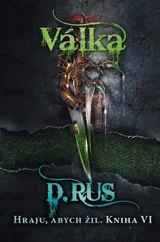 Fantasy, upíri Hraju, abych žil 6: Válka - Dmitrij Rus,Václav Štefek