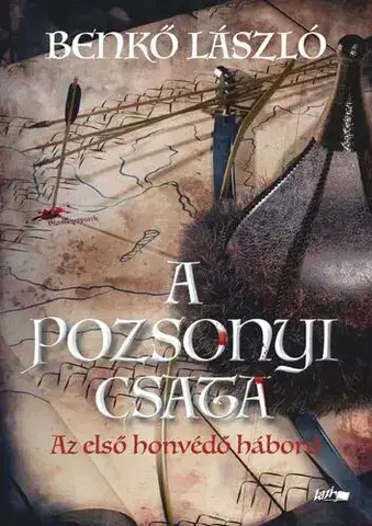 Historické romány A pozsonyi csata - László Benkő