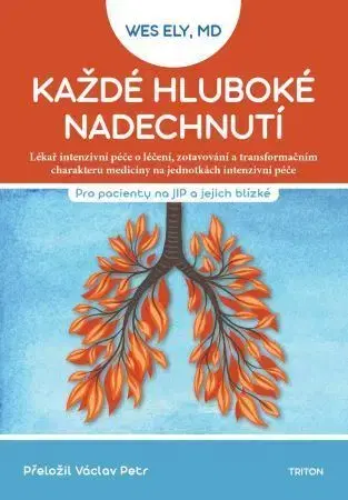 Medicína - ostatné Každé hluboké nadechnutí - Wes Ely