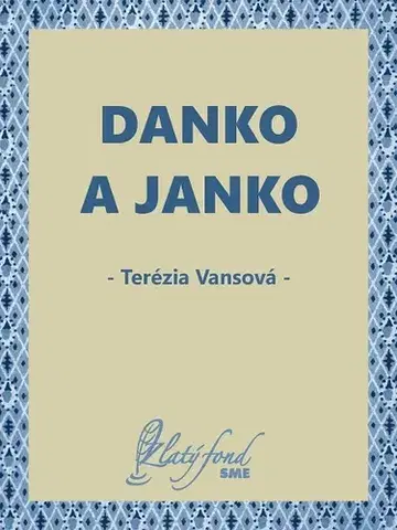 Slovenská beletria Danko a Janko - Terézia Vansová