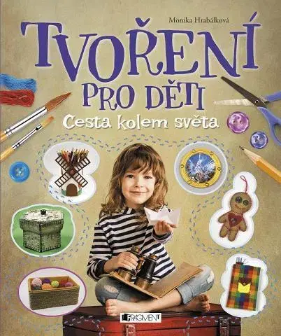Ručné práce - ostatné Tvoření pro děti - Monika Hrabalkova