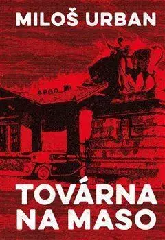 Detektívky, trilery, horory Továrna na maso - Urban Miloš