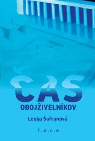 Slovenská poézia Čas obojživelníkov - Lenka Šafranová