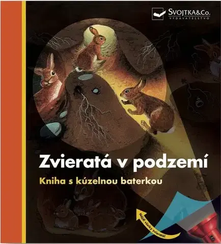 Príroda Zvieratá v podzemí - Kniha s kúzelnou baterkou