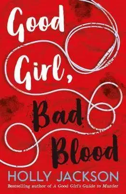 V cudzom jazyku Good Girl Bad Blood - Holly Jackson