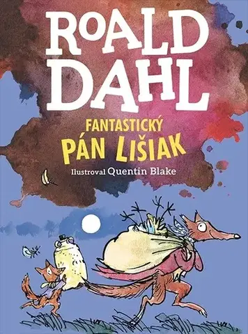 Dobrodružstvo, napätie, western Fantastický pán Lišiak - tvrdá väzba - Roald Dahl,Quentin Blake,Eva Preložníková