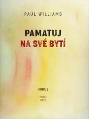Kresťanstvo Pamatuj na své bytí - Paul Williams