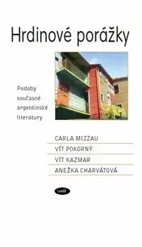 Literárna veda, jazykoveda Hrdinové porážky - Kolektív autorov